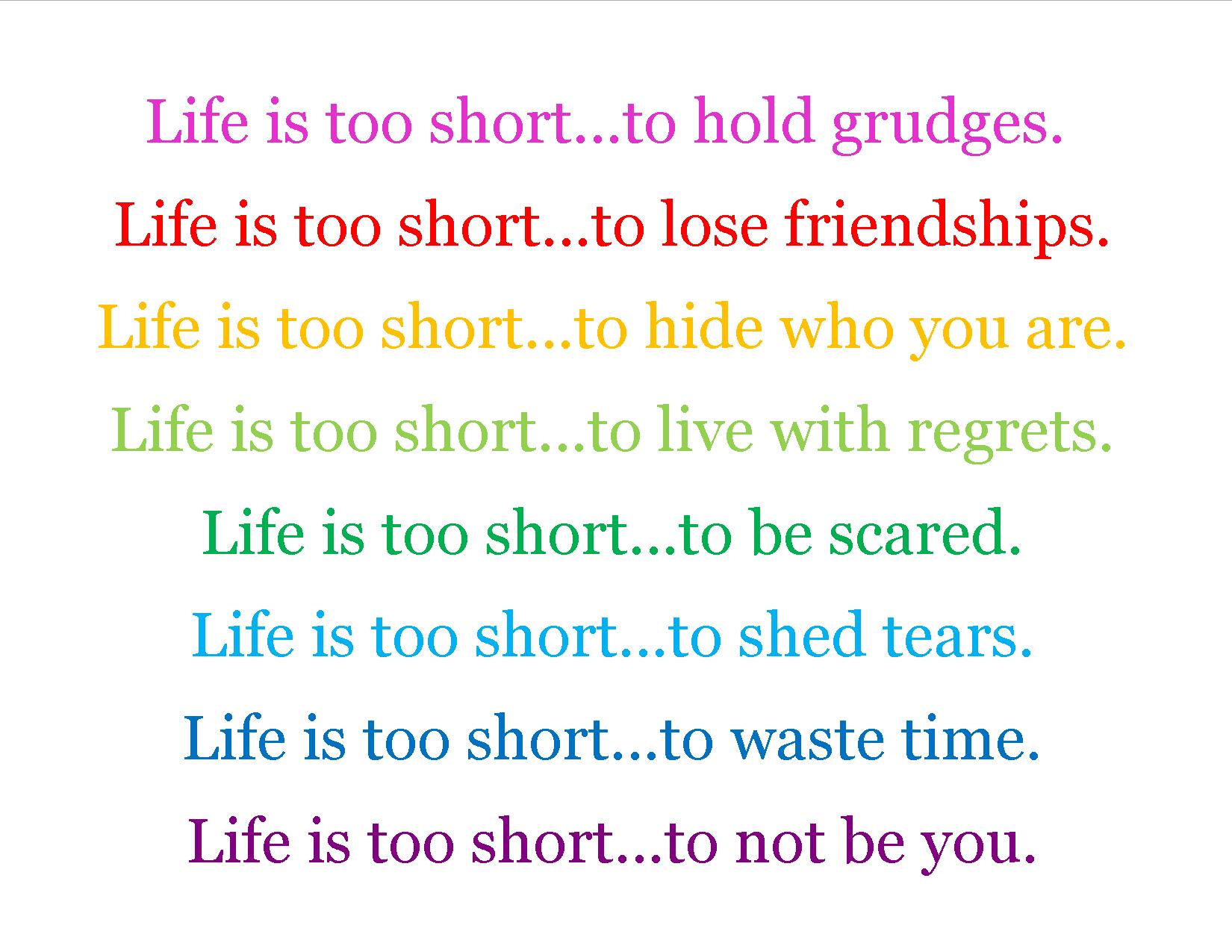 Life is too short...Quotes