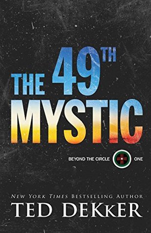 The 49th Mystic - Ted Dekker