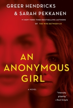 An Anonymous Girl - Greer Hendricks and Sarah Pekkanen